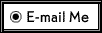 e-mail me